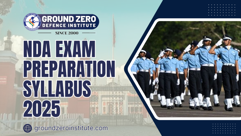 NDA Exam Preparation Syllabus 2025 - Ground Zero Institute