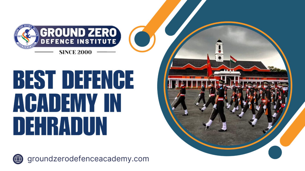 Best Defence Academy in Dehradun : Ground Zero Institute