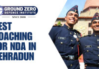 Best Coaching For Nda In Dehradun : Ground Zero Academy