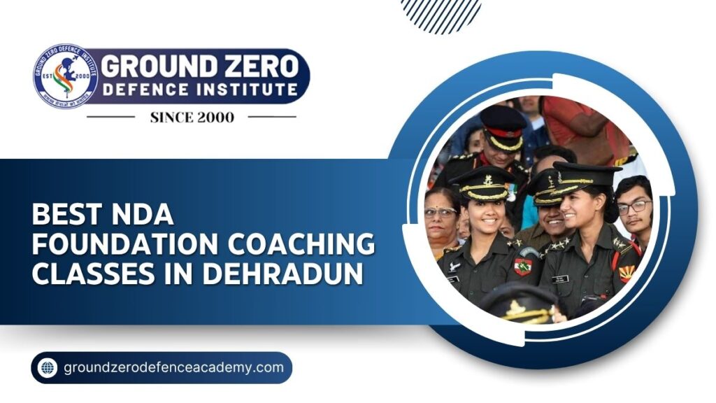 NDA Foundation Coaching Classes in Dehradun