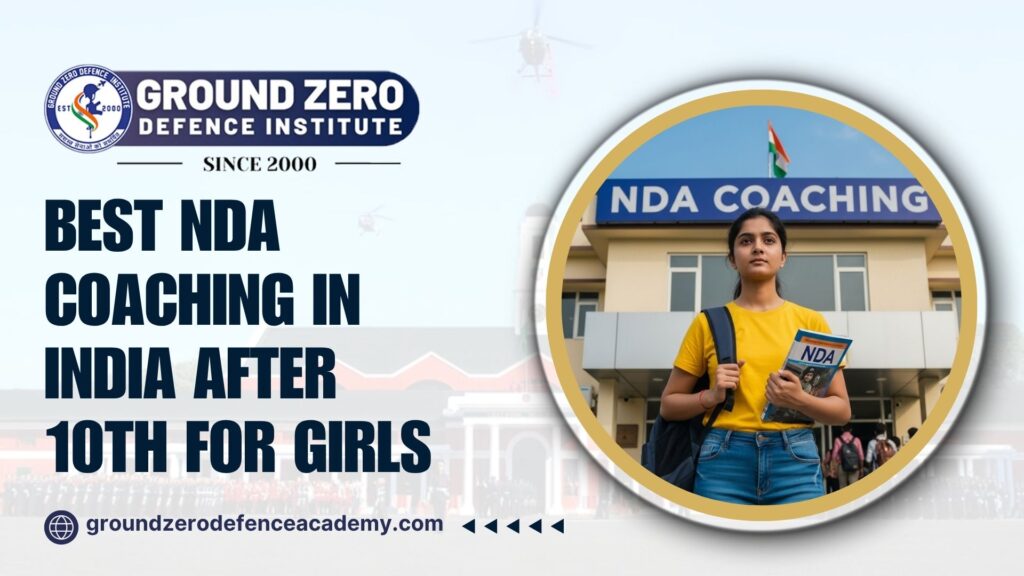 Best NDA Coaching in India After 10th for girls
