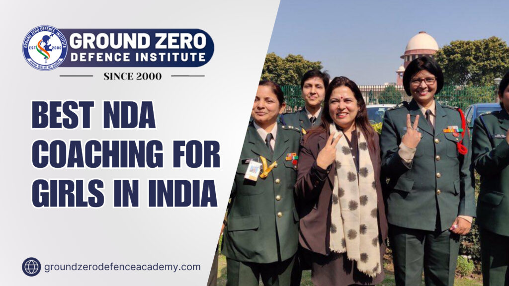🌟 Best NDA Coaching for Girls in India – Your Dream Starts at Ground Zero Defence Academy!