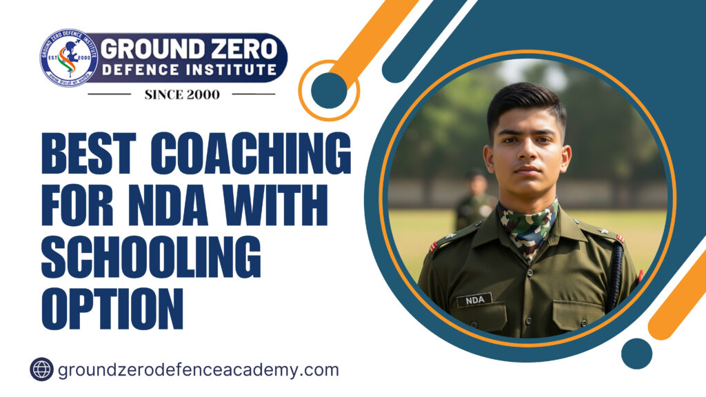 Join the Best Coaching for NDA with Schooling Option at Ground Zero Defence Academy – expert training, CBSE studies & full NDA prep under one roof.