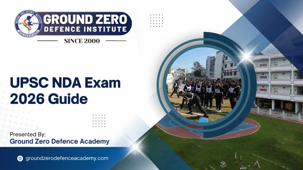 UPSC NDA Exam 2026 Guide Ground Zero Defence Academy