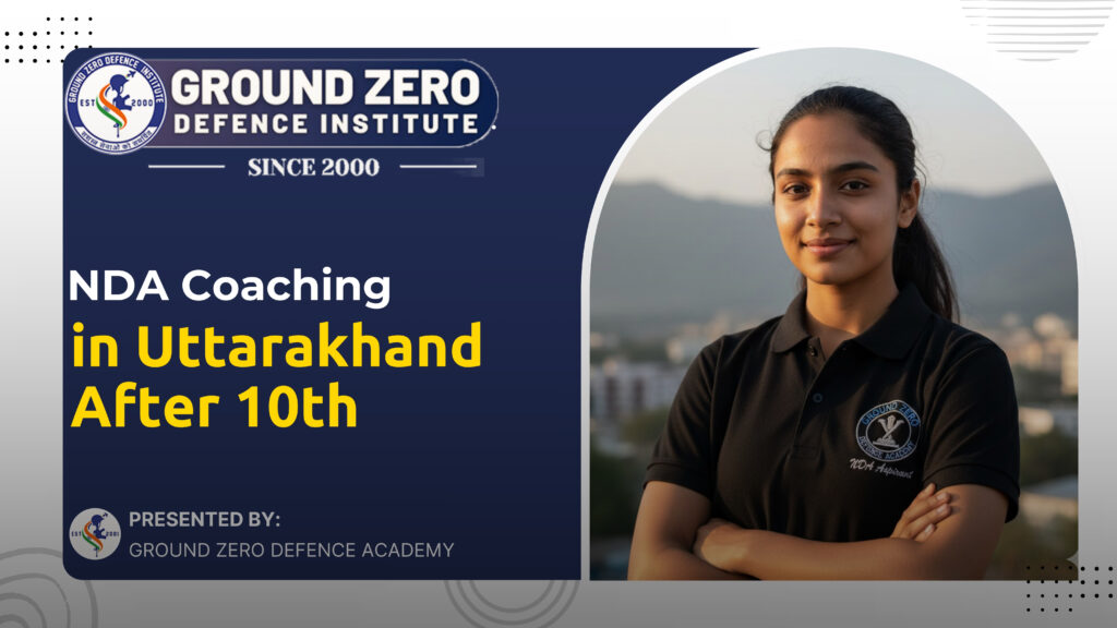 NDA Coaching in Uttarakhand After 10th NDA Coaching