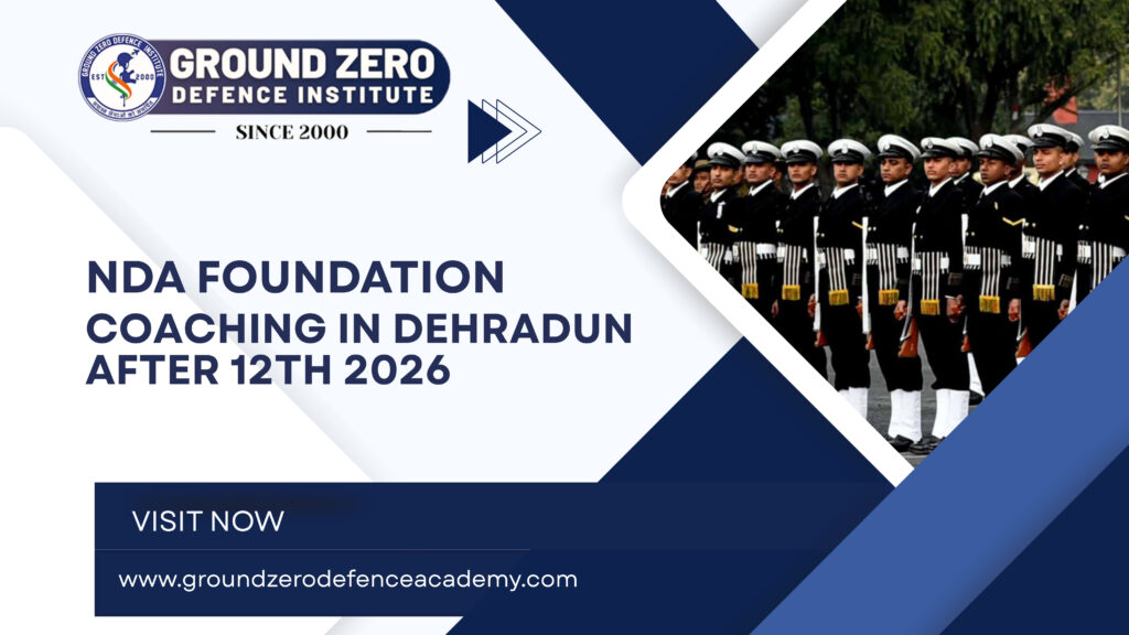 NDA Foundation Coaching in Dehradun after 12th 2026